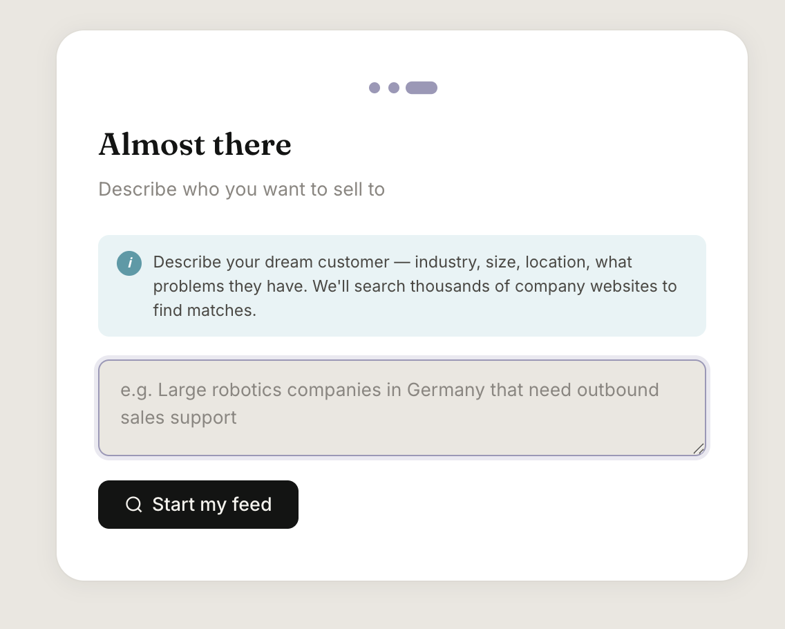Almost there — describe your ideal customer